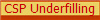 CSP Underfilling